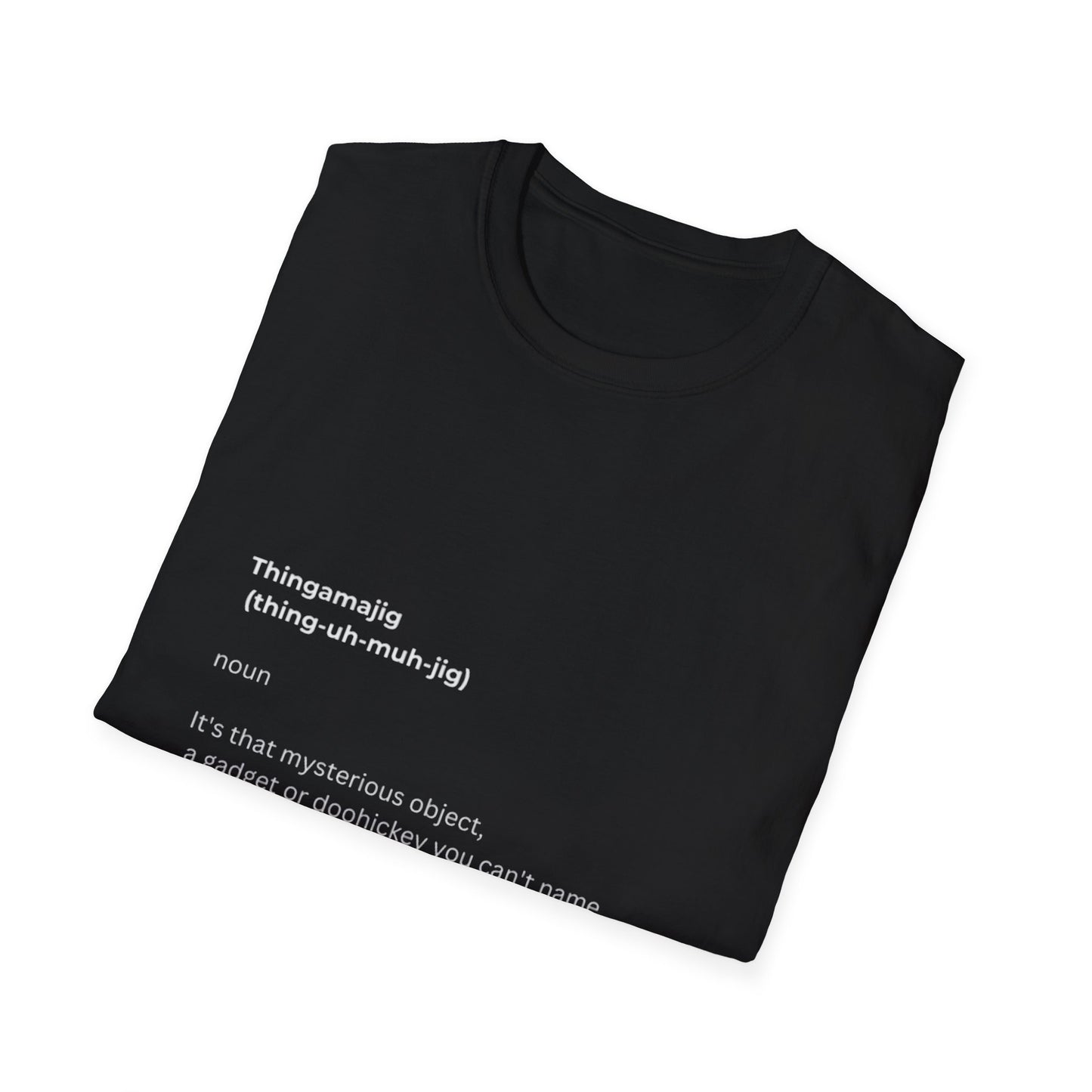 Funny 'Thingamajig' Unisex Softstyle T-Shirt – Unique Gift for Gadget Lovers